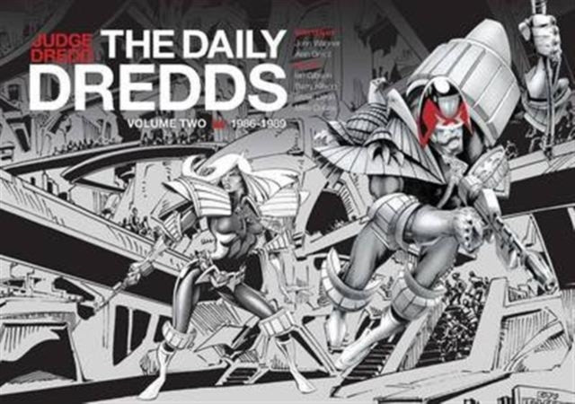 Judge Dredd: The Daily Dredds Volume Two: 1986-1989