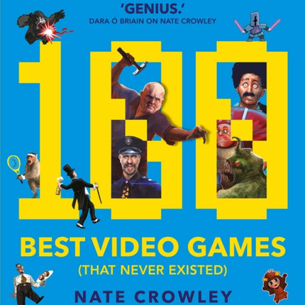 100 Best Video Games (That Never Existed)