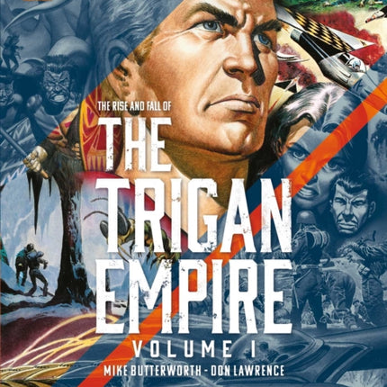 The Rise and Fall of the Trigan Empire, Volume I