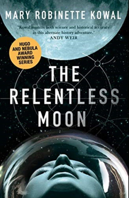 The Relentless Moon: A Lady Astronaut Novel