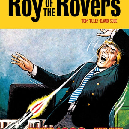 Roy of the Rovers: The Best of the 1980s - Who Shot Roy Race?