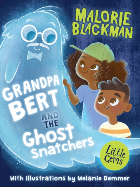 Little Gems – Grandpa Bert and the Ghost Snatchers