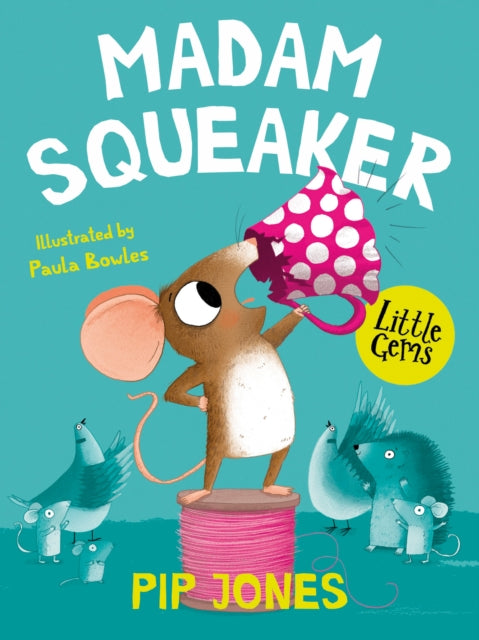 Little Gems – Madam Squeaker