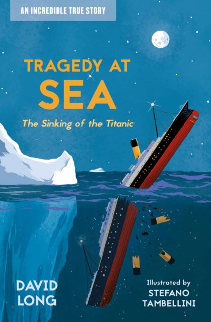 Incredible True Stories (2) – Tragedy at Sea: The Sinking of the Titanic