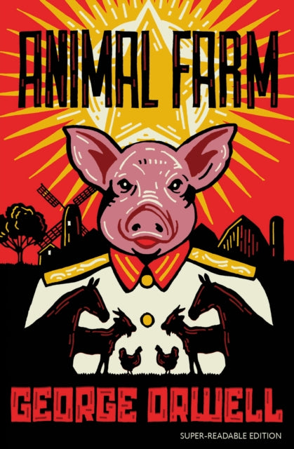 Dyslexia-friendly Classics – Animal Farm: Barrington Stoke Edition