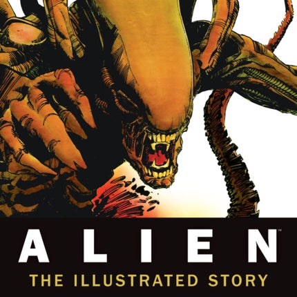 Alien The Illustrated Story