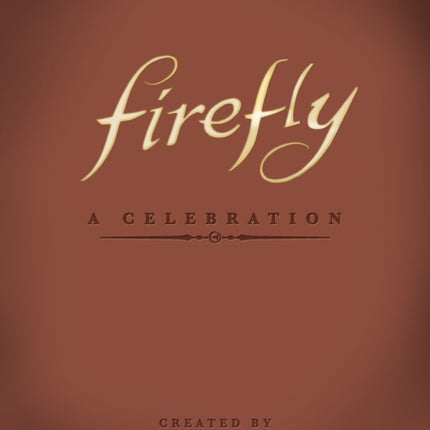 Firefly A Celebration Anniversary Edition