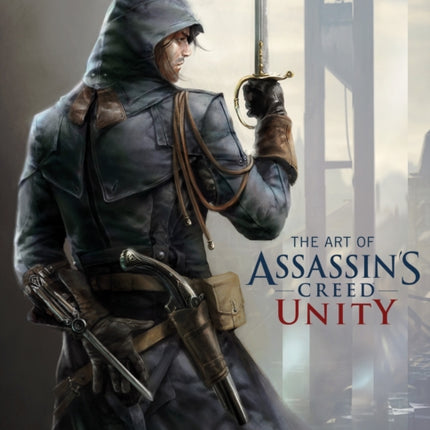 The Art of Assassin's Creed: Unity