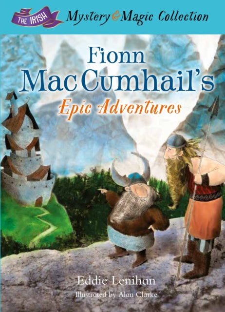 Fionn Mac Cumhail's Epic Adventures:: The Irish