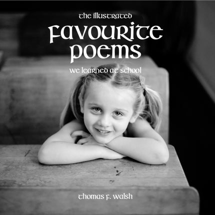 Illustrated Favourite Poems We Learned at School