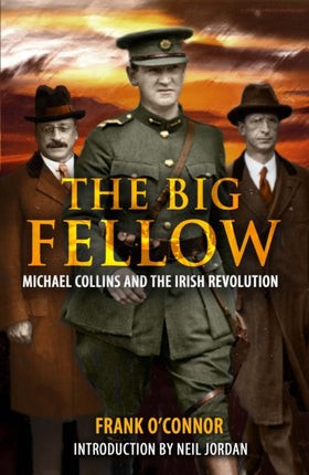 The Big Fellow:: Michael Collins and the Irish
