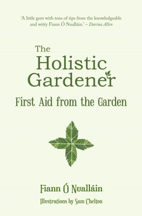 The Holistic Gardener: First Aid from the Garden