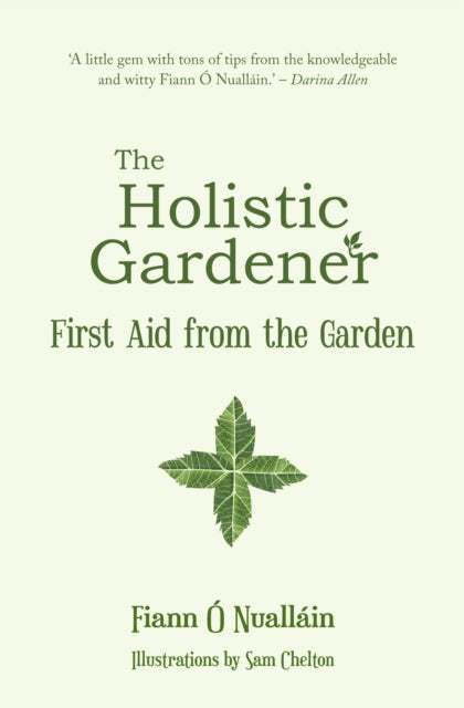 The Holistic Gardener: First Aid from the Garden