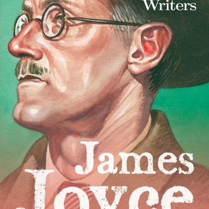 The Irish Writers: James Joyce: A Biography