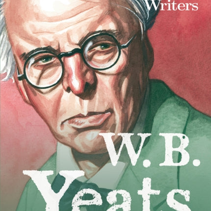 The Irish Writers: W.B. Yeats: A Biography