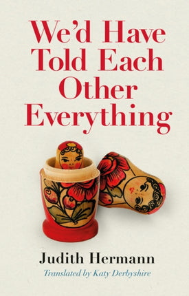Wed Have Told Each Other Everything