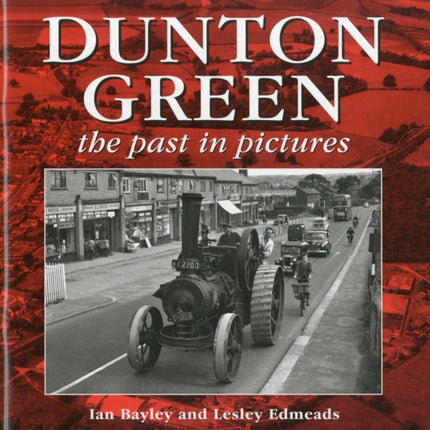 Dunton Green: The Past in Pictures