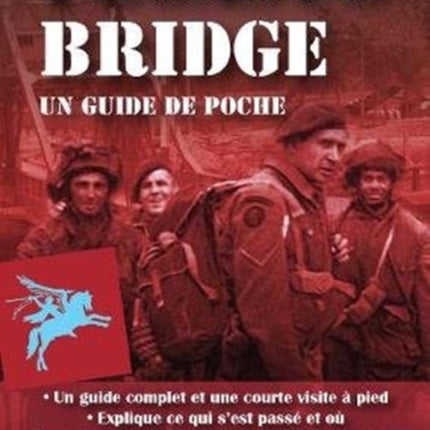 Pegasus Bridge: Un Guide De Poche