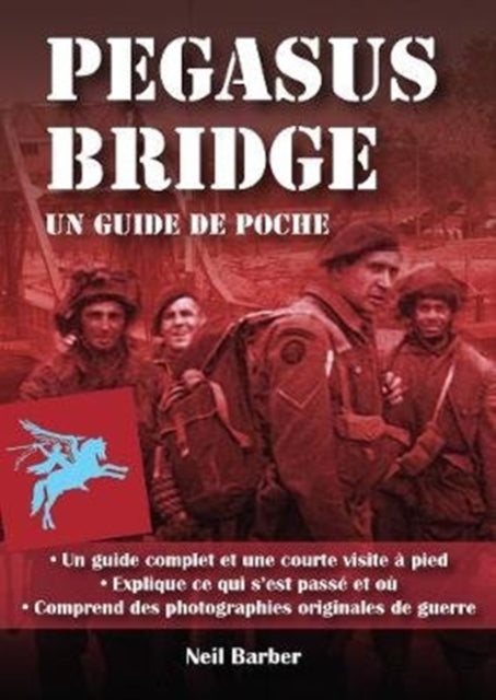 Pegasus Bridge: Un Guide De Poche