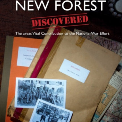 WW2 New Forest Discovered: The Areas Vital Contribution to the National War Effort