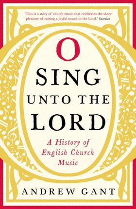 O Sing unto the Lord: A History of English Church Music