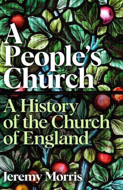 A People's Church: A History of the Church of England