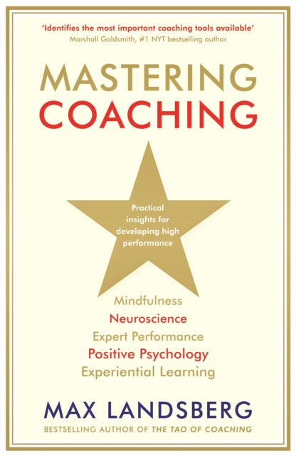 Mastering Coaching: Practical insights for developing high performance