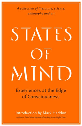 States of Mind: Experiences at the Edge of Consciousness – An Anthology