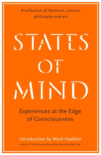 States of Mind: Experiences at the Edge of Consciousness – An Anthology