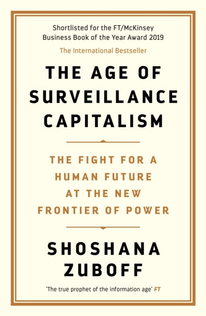 The Age of Surveillance Capitalism: The Fight for a Human Future at the New Frontier of Power: Barack Obama's Books of 2019