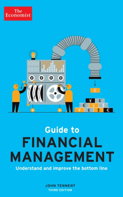 The Economist Guide to Financial Management 3rd Edition: Understand and improve the bottom line