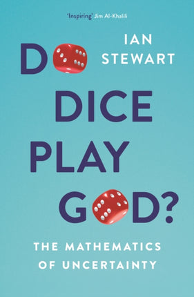 Do Dice Play God?: The Mathematics of Uncertainty