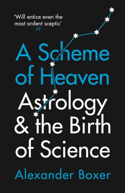 A Scheme of Heaven: Astrology and the Birth of Science