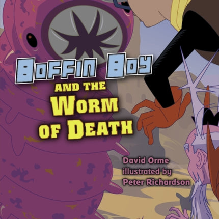 Boffin Boy And The Worm of Death: Set 3