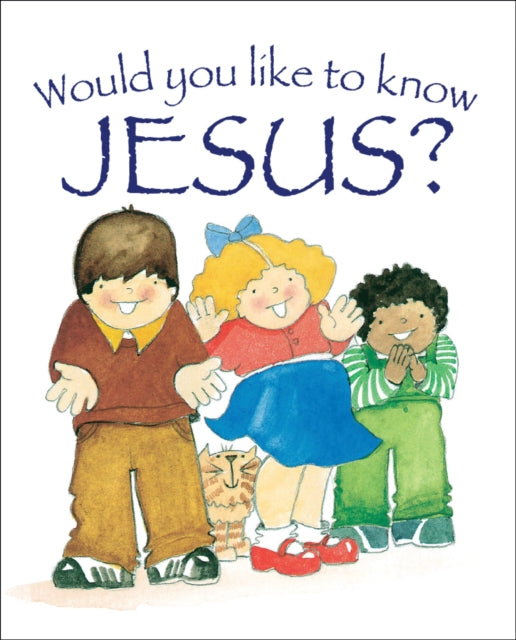 Would You Like to Know Jesus