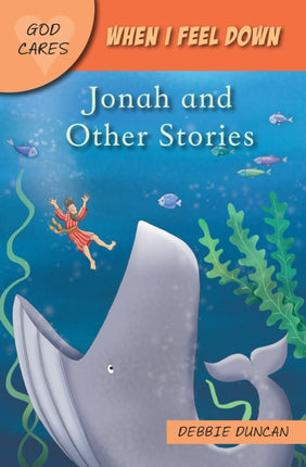 When I feel down: Jonah and Other Stories