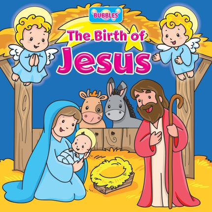 Bubbles: The Birth of Jesus