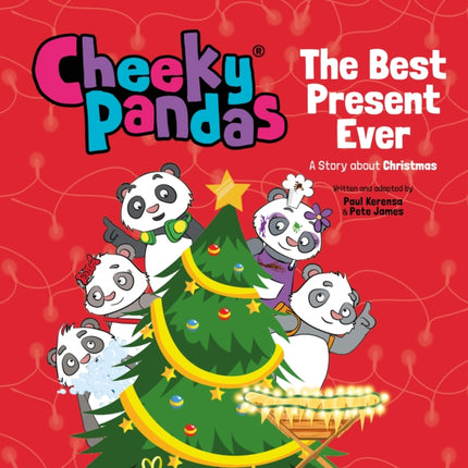 Cheeky Pandas: The Best Present Ever: A Story about Christmas