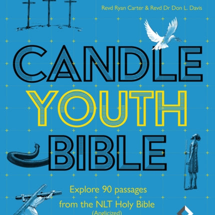 Candle Youth Bible: Explore 90 passages from the NLT Holy Bible (Anglicized)