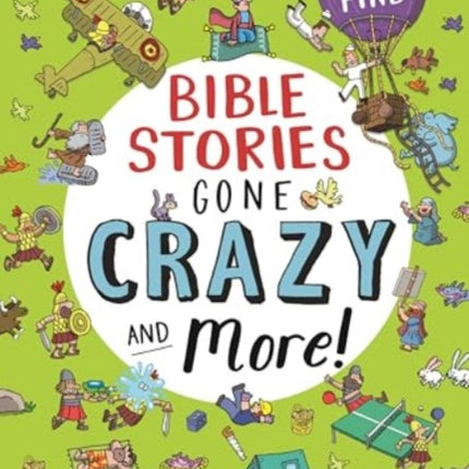 Bible Stories Gone Crazy and More