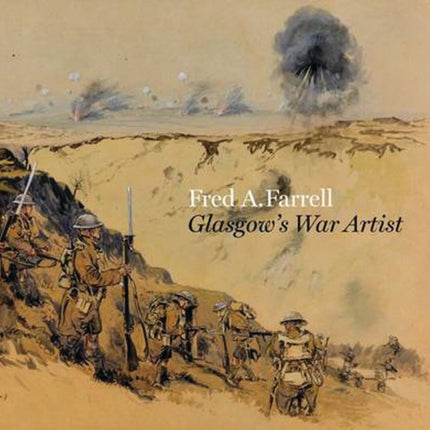 Fred A Farrell: Glasgow's War Artist