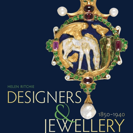 Designers and Jewellery 1850-1940: Jewellery and Metalwork from the Fitzwilliam Museum