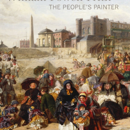 William Powell Frith: The People's Painter