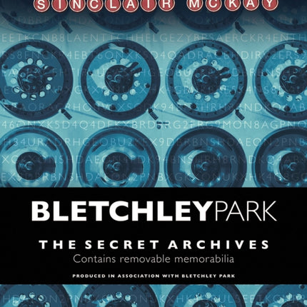 Bletchley Park: The Secret Archives