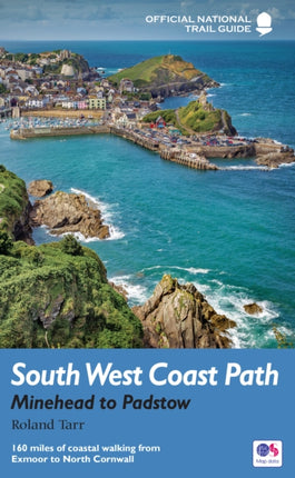 South West Coast Path: Minehead to Padstow: National Trail Guide