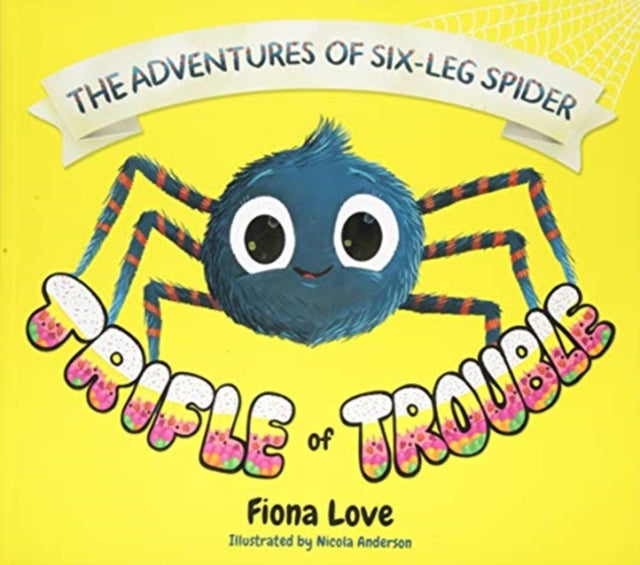 The Adventures of Six-Leg Spider: A Trifle of Trouble