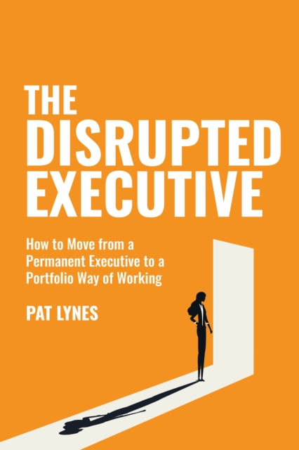 The Disrupted Executive