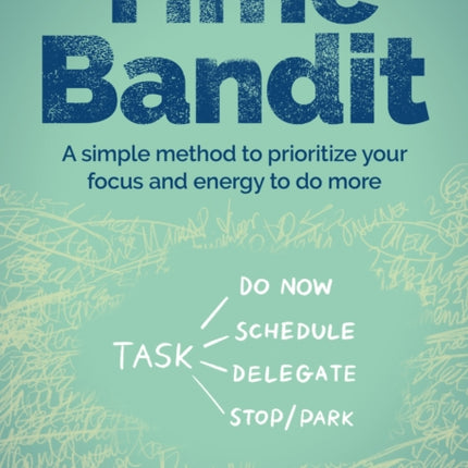 Time Bandit: A simple method to prioritize your