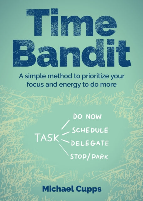 Time Bandit: A simple method to prioritize your