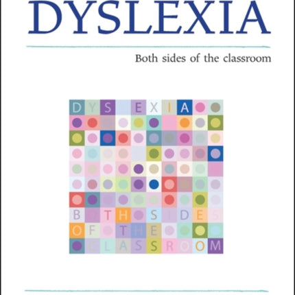 The Little Book of Dyslexia: Both Sides of the Classroom